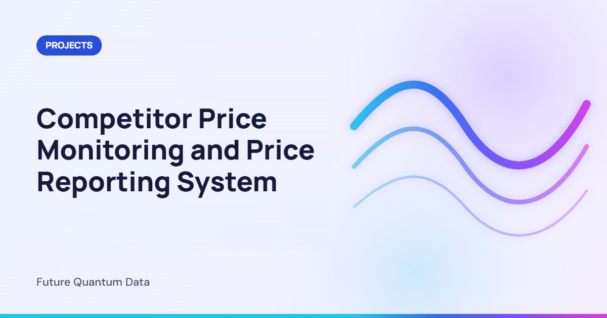 Competitor Price Monitoring and Price Reporting System